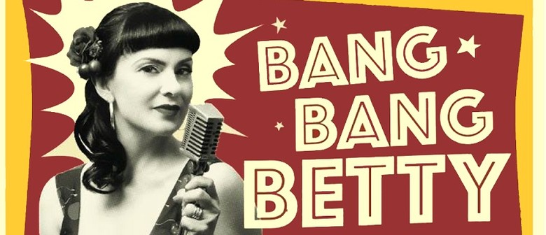 Bang Bang Betty & The H-Bombs