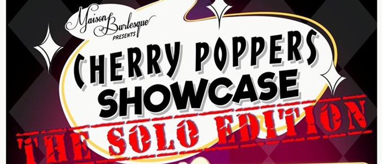 The Cherry Poppers Solo Showcase