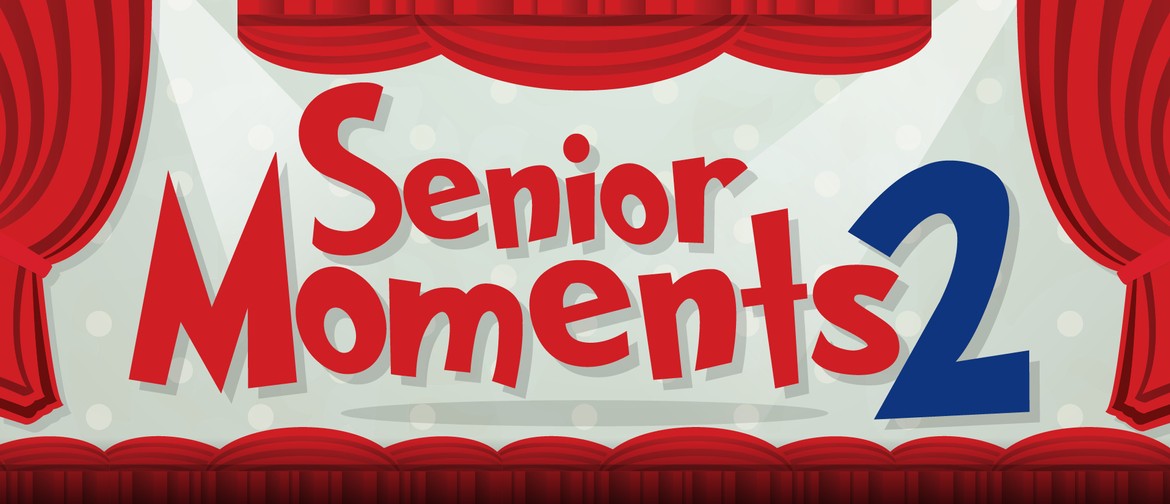 Senior Moments 2: Remember, Remember