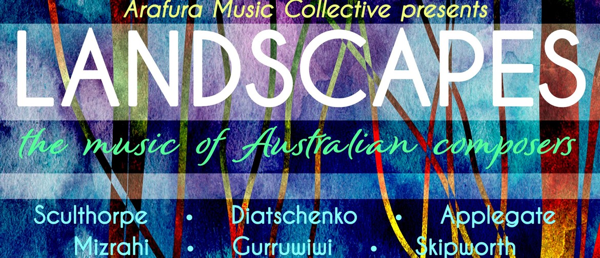 Landscapes – Arafura Music Collective – Australian Composers