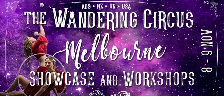 Wandering Circus Melbourne: Showcase & Workshops