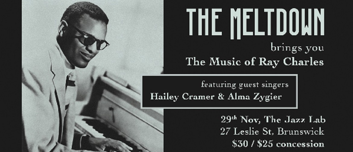 The Meltdown: The Music of Ray Charles