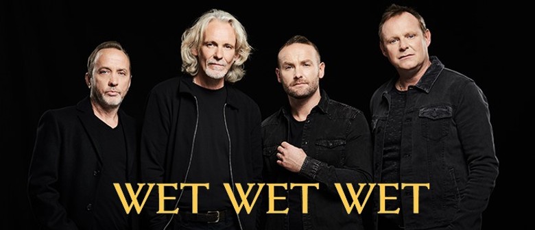 Wet Wet Wet Australian Tour: POSTPONED