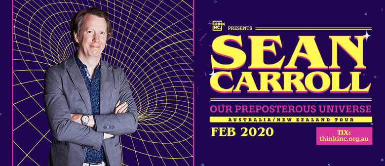 Our Preposterous Universe with Sean Carroll