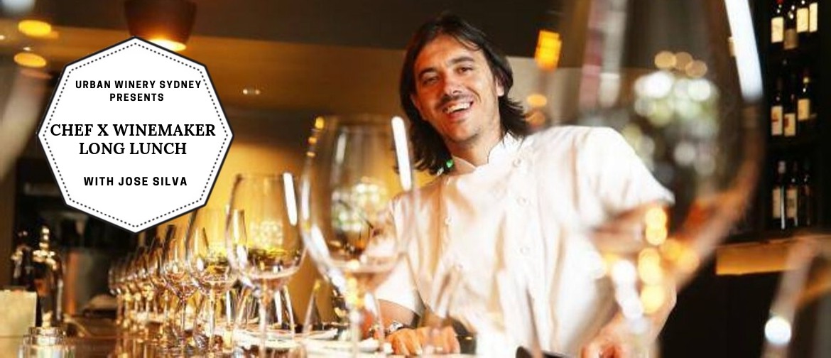 Chef X Winemaker Long Lunch With Jose Silva
