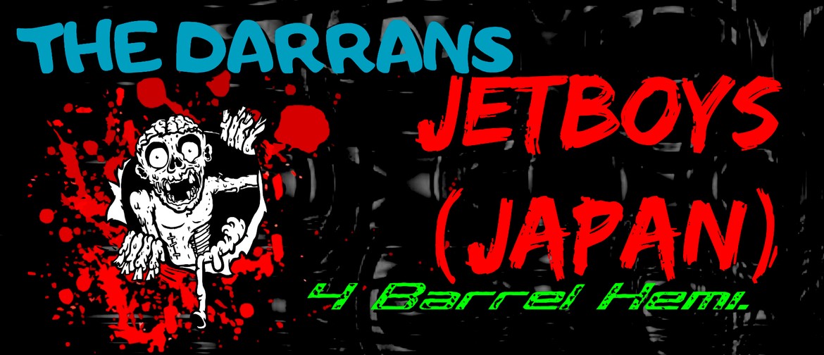 The Jetboys, The Darrans, 4 Barrel Hemi