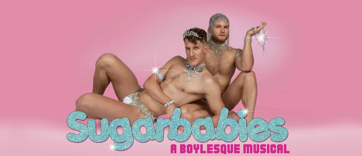 Sugarbabies: A Boylesque Musical