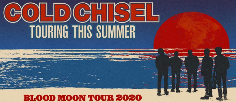 Cold Chisel – Blood Moon Tour 2020