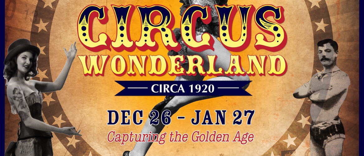 Circus Wonderland – Circa 1920