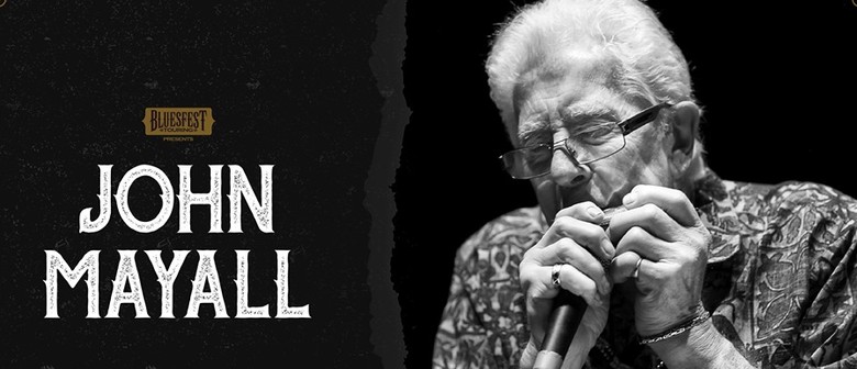 John Mayall – Bluesfest Sideshow: CANCELLED