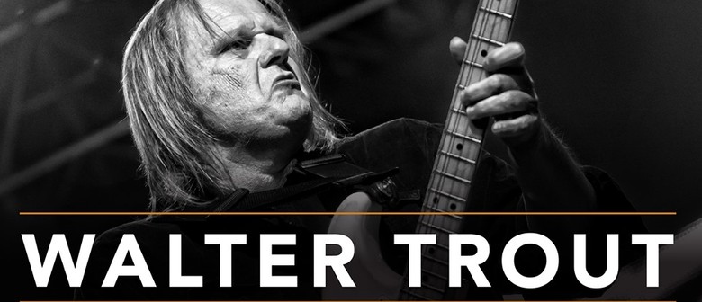 Walter Trout – Bluesfest Sideshow: CANCELLED