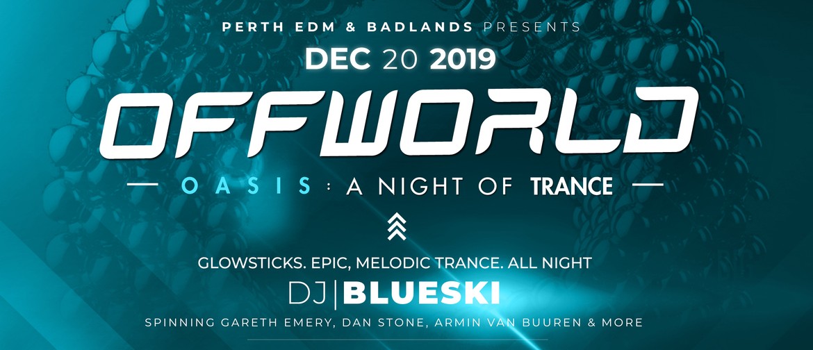 Offworld Oasis: A Night of Trance