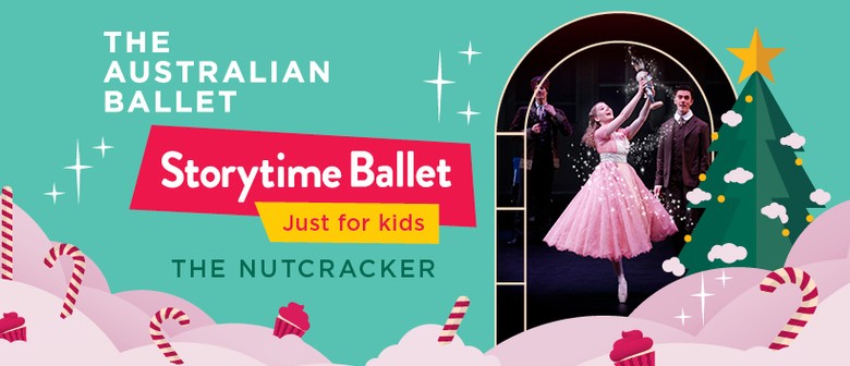 The Australian Ballet's Storytime Ballet: The Nutcracker