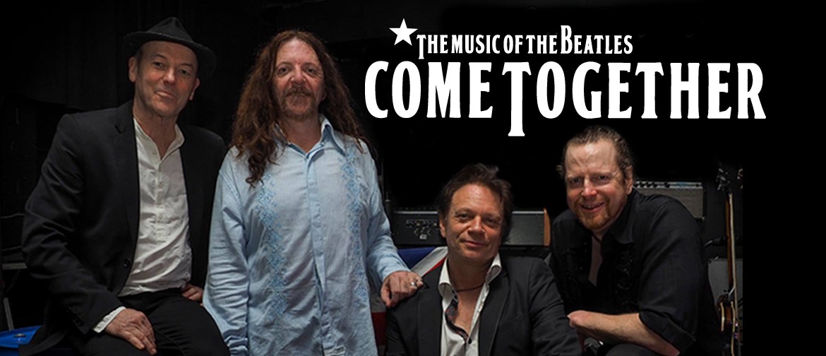 Come Together – The Music of The Beatles