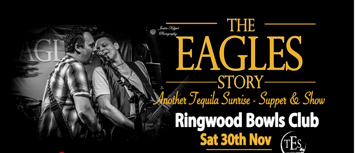 The Eagles Story – Another Tequila Sunrise – Supper & Show