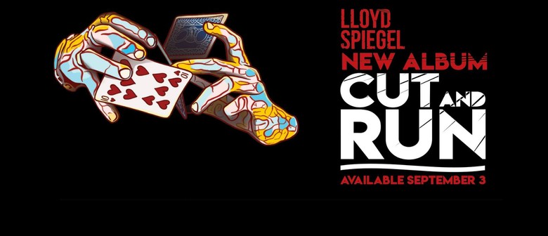 Lloyd Spiegel &ndash; Cut and Run Tour