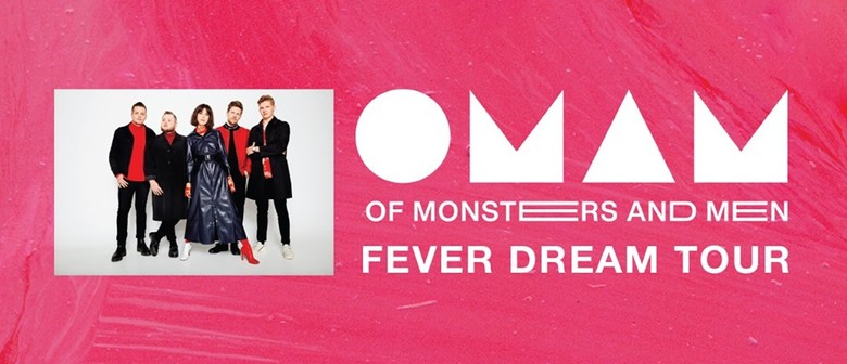 Of Monsters and Men – Fever Dream Tour