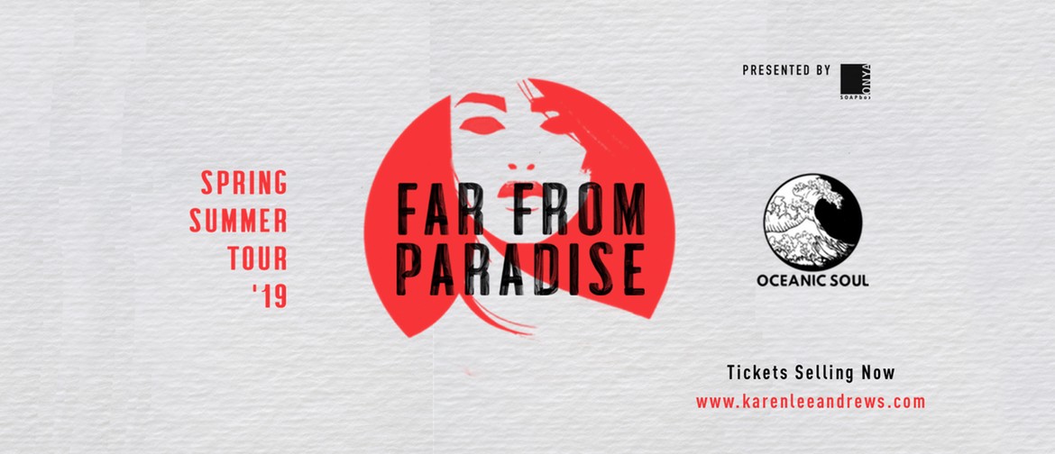 Karen Lee Andrews, Far From Paradise – Tour Finale