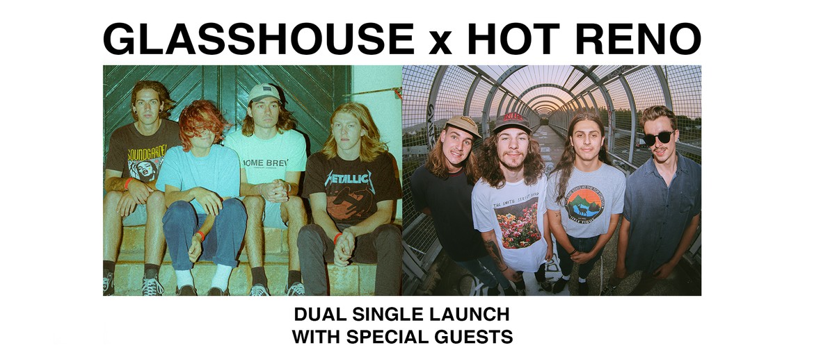 Glasshouse and Hot Reno Dual Single Launch
