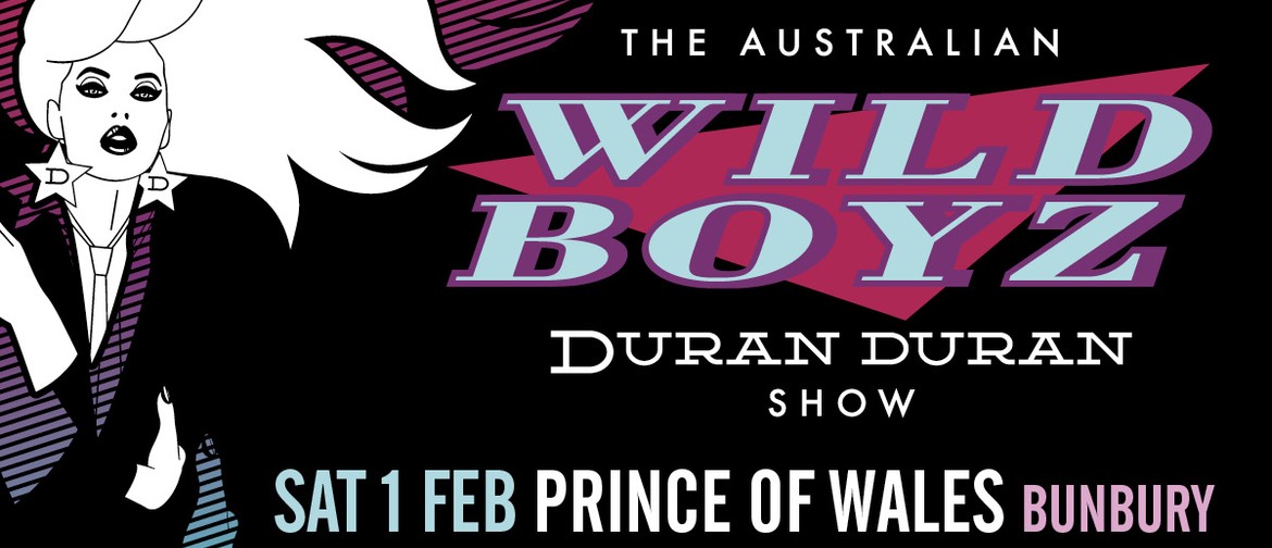Wild Boyz – The Australian Duran Duran Show