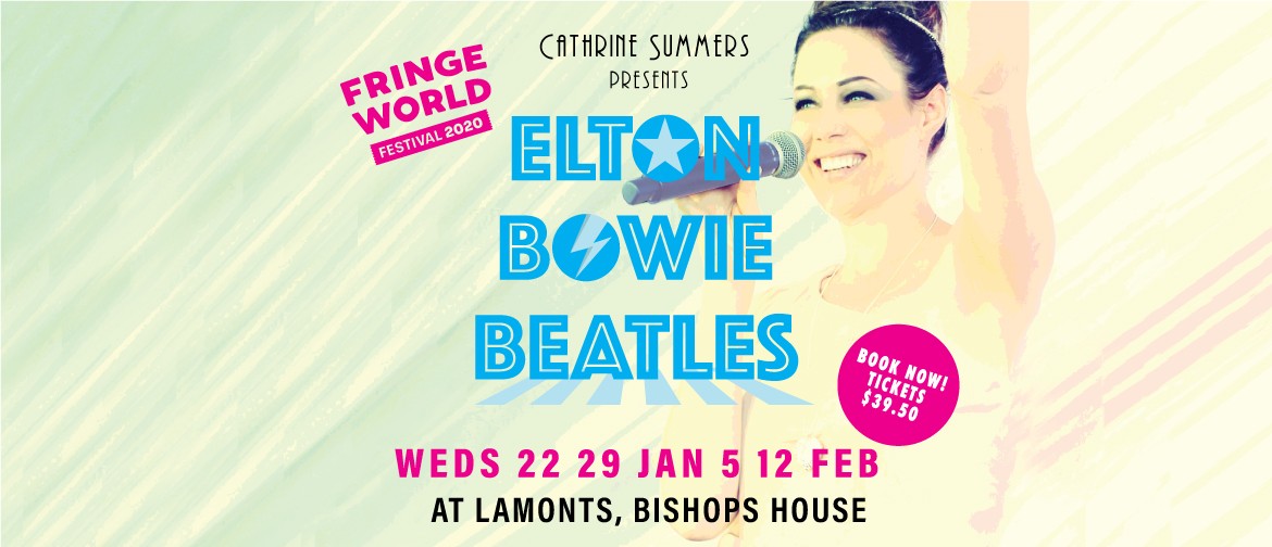 Fringe World – Cathrine Summers: Elton, Bowie, Beatles