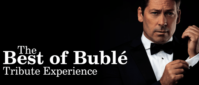 The Best of Buble Tribute Experience