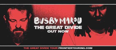 Busby Marou &ndash; The Great Divide Tour