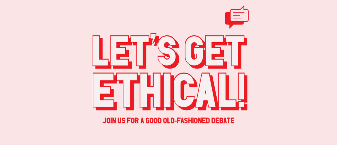 Let's Get Ethical!