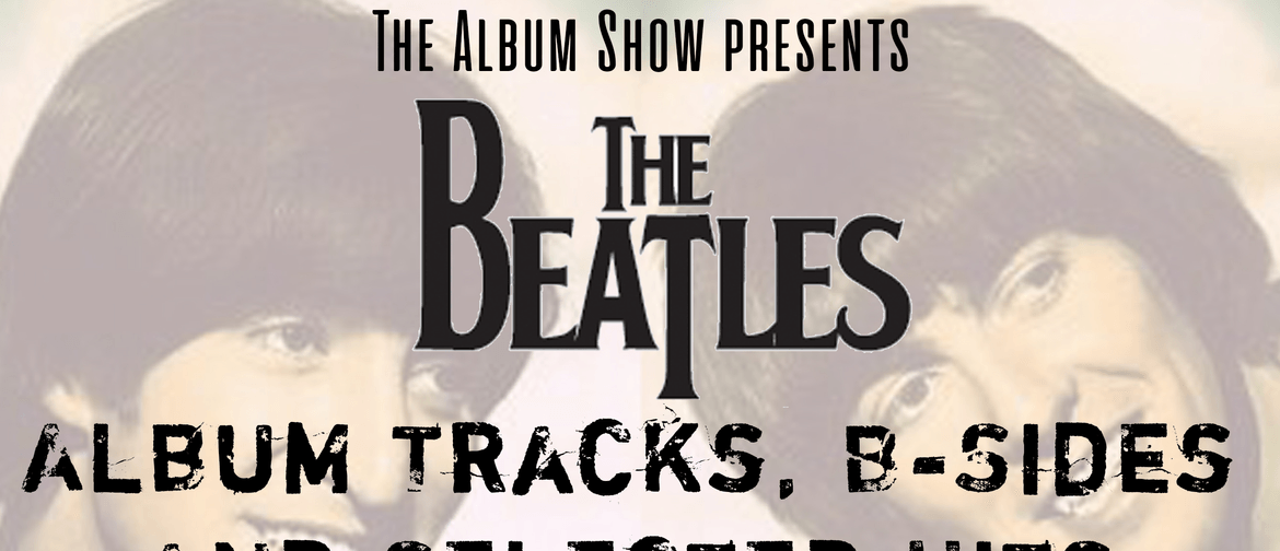 The Beatles: Album Tracks, B-Sides & Selected Hits