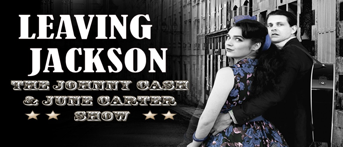 Leaving Jackson – The Johnny Cash and June Carter Show