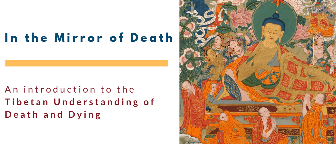 In the Mirror of Death – Tibetan Understanding of Death