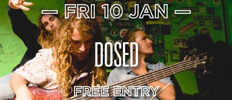 Dosed, the Bonnie Doons, the Stilts, Che Burns