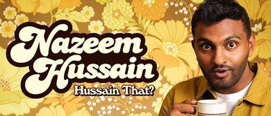 Nazeem Hussain &ndash; Hussain That? &ndash; Perth Comedy Festival