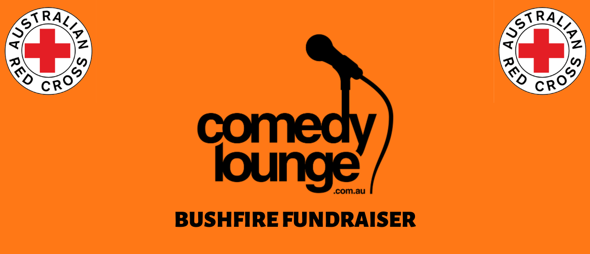 Bushfire Fundraiser @ Comedy Lounge
