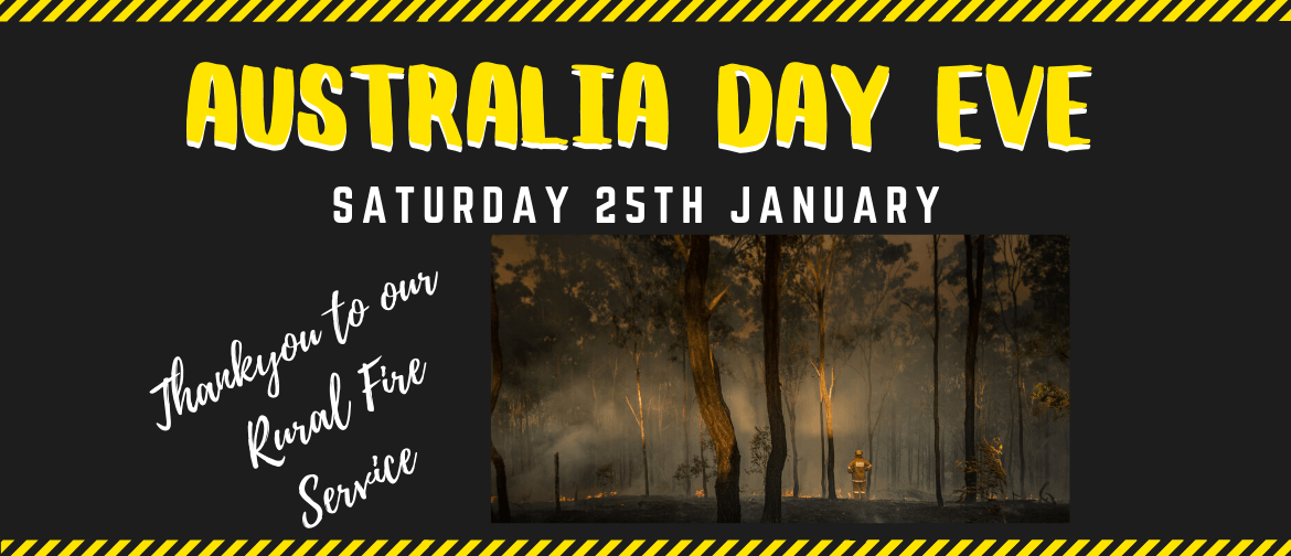 Rural Fire Service Thank You – Australia Day Eve