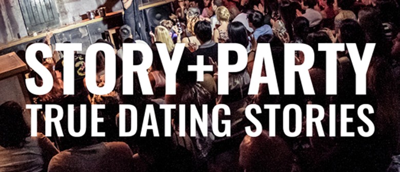 Story + Party: Canberra True Dating Stories