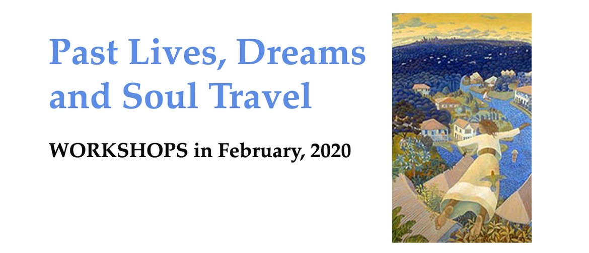 Past Lives, Dreams and Soul Travel