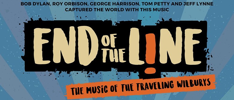 End of The Line – The Music of The Traveling Wilburys
