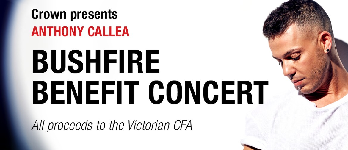 Anthony Callea Bushfire Benefit Concert
