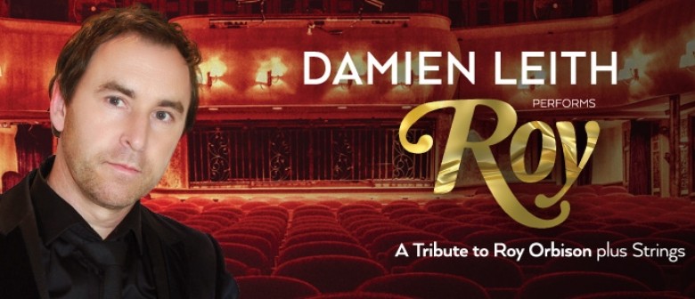 Damien Leith – A Tribute to Roy Orbison with Strings
