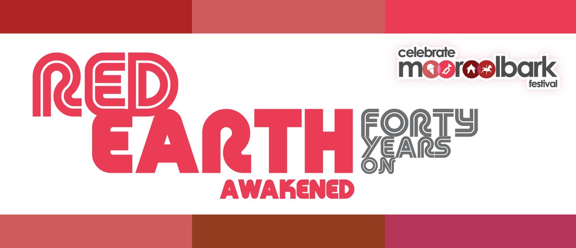 Celebrate Mooroolbark – Red Earth Awakened – 40 Years