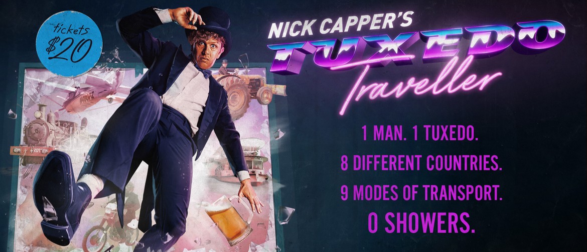 Nick Capper: Tuxedo Traveller – Adelaide Fringe