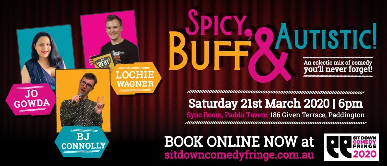 Spicy, Buff & Autistic – Sit Down Comedy Fringe Festival: CANCELLED