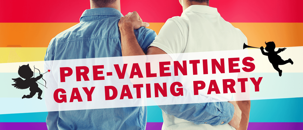 Gay Pre-Valentine's Dating Party