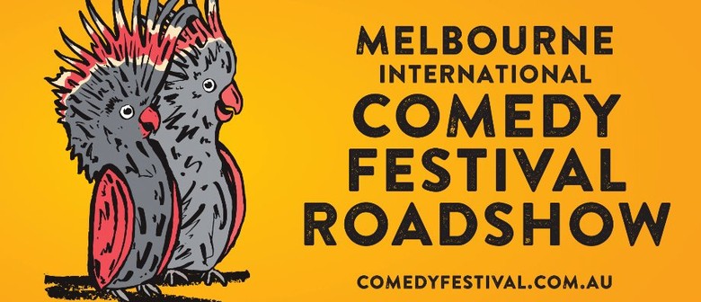 Melbourne International Comedy Festival Roadshow: CANCELLED