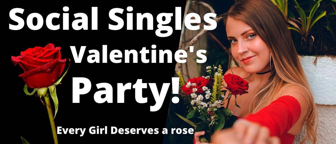 Valentines Day Singles Party, Every Girl Gets a Rose!