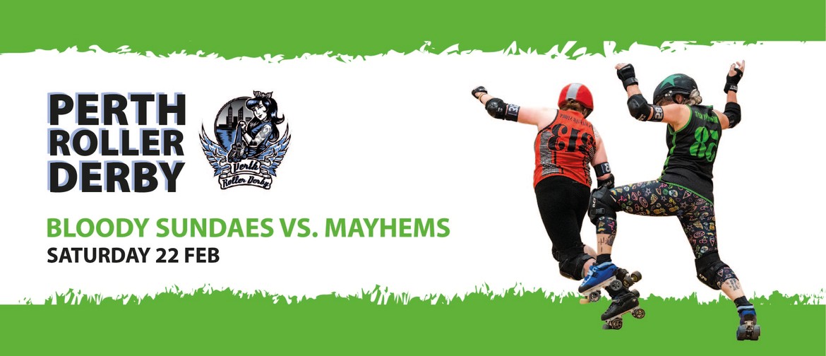 Perth Roller Derby: Bloody Sundaes vs Mistresses of Mayhem