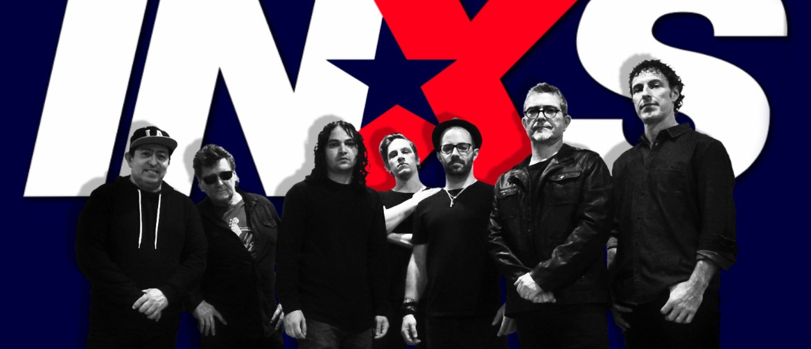 What You Need – A Tribute to INXS