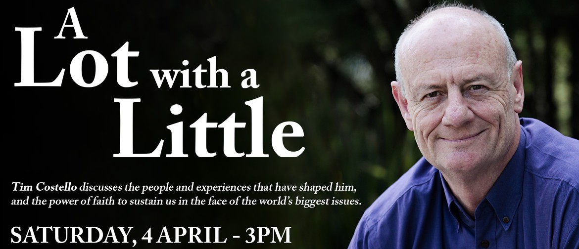A Lot With a Little: Tim Costello