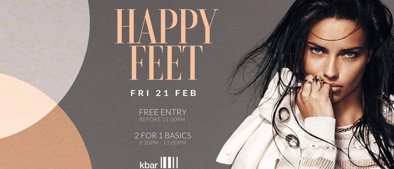 Happy Feet @kbar Every Friday Night - Free Before 11:00 Pm